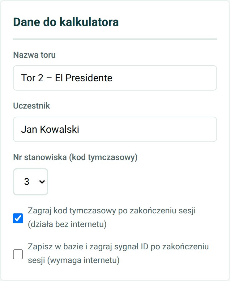 Karta Dane do kalkulatora: nazwa toru Tor 2 – El Presidente, uczestnik Jan Kowalski, numer stanowiska 3 i zaznaczona opcja Zagraj kod tymczasowy po zakończeniu sesji (działa bez internetu)